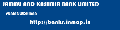 JAMMU AND KASHMIR BANK LIMITED  PUNJAB LUDHIANA    banks information 